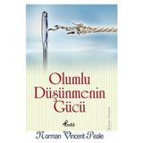 Olumlu Düşünmenin Gücü - Norman Vincent Peale