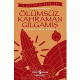 Ölümsüz Kahraman Gılgamış - Kısaltılmış Metin - Kolektif