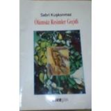 ÖLÜMSÜZ RESIMLER GEÇİDİ - SABRI KUŞKONMAZ