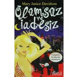 ÖLÜMSÜZ VE İADESİZ - MARY JANICE DAVIDSON
