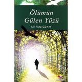 ÖLÜMÜN GÜLEN YÜZÜ - ALI RIZA GÜNEŞ