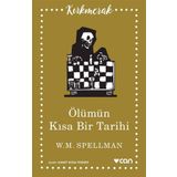 Ölümün Kısa Tarihi - W. M. Spellman
