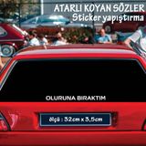 Oluruna Biraktim Atarli Ukala Turkce Sarki Anlamli Sozler - Cam Yazilari Sticker Etiket Yapistirma