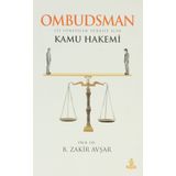 OMBUDSMAN İYİ YÖNETİLEN TÜRKİYE İÇİN KAMU HAKEMI - B. ZAKIR AVŞAR