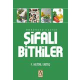ÖMRÜNÜZÜ UZATAN ŞİFALI BITKILER - F. KEMAL ERMİŞ