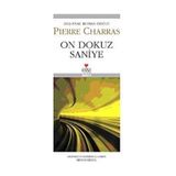 ON DOKUZ SANIYE - PIERRE CHARRAS