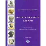 ON İKİ CAESAR'IN YAŞAMI - GAIUS SUETONIUS TRANQUILLUS