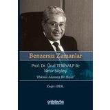 On İki Levha Yayıncılık Benzersiz Zamanlar Prof. Dr. Ünal Tekinalp ile Nehir Söyleşi Hukuka Adanmış Bir Hayat