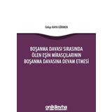 On İki Levha Yayıncılık - Boşanma Davası Sırasında Ölen Eşin Mirasçılarının Boşanma Davasına Devam Etmesi
