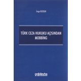 On İki Levha Yayıncılık İmge Kuzgun Türk Ceza Hukuku Açısından Mobbing