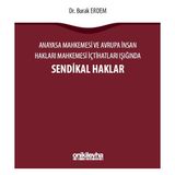 On İki Levha Yayınları Anayasa Mahkemesi ve Avrupa Insan Hakları Mahkemesi Içtihatları Işığında Sendikal Haklar