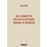 On İki Levha Yayınları - Axel Honneth`in Toplum Felsefesinde Tanınma ve Özgürlük