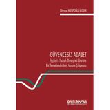On İki Levha Yayınları - Güvencesiz Adalet - Duygu Hatıpoğlu Aydın
