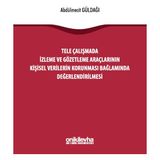 On İki Levha Yayınları Tele Çalışmada Izleme ve Gözetleme Araçlarının Kişisel Verilerin Korunması Bağlamında Değerlendirilmesi