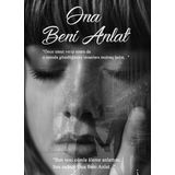 Ona Beni Anlat - Özlem’im