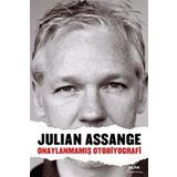 Onaylanmamış Otobiyografi - Julian Assange