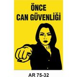 Önce Can Güvenliği Kadın Figürlü Iş Güvenliği Uyarı Levhası - 20x30