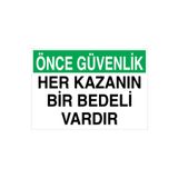 Önce Güvenlik Her Kazanın... Uyarı Tabelası - 35x50 Alüminyum Kompozit Panel - İK11