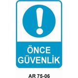 Önce Güvenlik Iş Güvenliği Uyarı Levhası - 20x30 cm