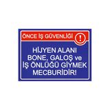 Önce İş Güvenliği! Hijyen Alanı Bone ,Galoş Ve İş Önlüğü İsg Uyarı Levhası Pvc A5 15X21 Cm
