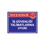 Önce İş Güvenliği! İş Güvenliği Talimatlarına Uyun! İsg Uyarı Levhası Pvc A4 21X30 Cm