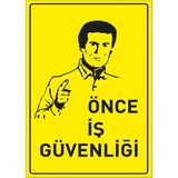 Önce Iş Güvenliği Isg Uyarı Levhası - 15cmx21cm - Sticker