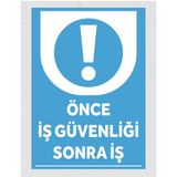 Önce Iş Güvenliği Sonra Iş - Uyarı Tabela Levhası 24X34 cm Polikarbon - 24 x 34 cm - 1 Adet