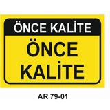 Önce Kalite Önce Kalite Iş Güvenliği Uyarı Levhası - 25x35 cm