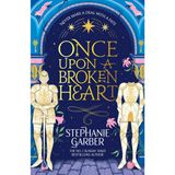 Once Upon a Broken Heart: The first book in the beloved fairytale sensation the Once Upon a Broken Heart series from the global No. 1 bestselling author of Caraval