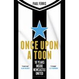 Once Upon a Toon: 18 Years Inside Newcastle United