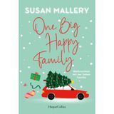 One Big Happy Family - Weihnachten mit der lieben Familie: Roman | Unbedingt vor den Festtagen lesen: Susan Mallery macht Lust auf Weihnachten mit der Familie