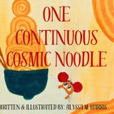 One Continuous Cosmic Noodle