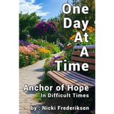 One Day At A Time: Anchor or Hope in Difficult Times