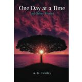 One Day at a Time: And Other Stories