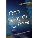 ONE DAY AT A TIME: Daily Reflection Journal