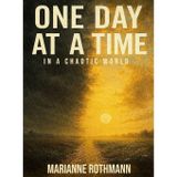 One Day at a Time: In a Chaotic World