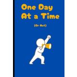 One Day at a Time (Or Not): A Funny Journal for People Pretending to Have It Together