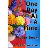 One Day At A Time: Prayer Book