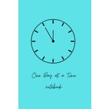 One Day at A Time: sobriety step work journal and notebook