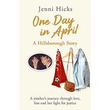 One Day In April: Hillsborough - A Mother's Story