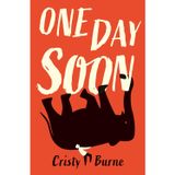 One Day Soon: A moving verse novel about Motor Neurone Disease