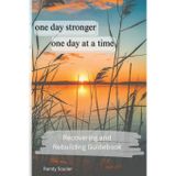 One Day Stronger - One Day at a Time