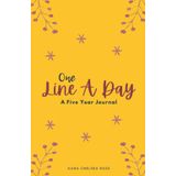 One Line A Day Journal Happiness Project: A Five Year Journal, Record Your Memories With This Beautiful Dated and Lined Diary