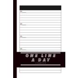 One Line A Day Log Book: 6x9 inches | 110 Pages