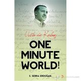 One Minute World! - S. Serra Erdoğan