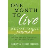 One Month to Live Devotional Journal: Your Thirty-Day Companion to a No-Regrets Life by Kerry Shook (2008-10-07)