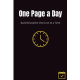 One Page a Day – Build Discipline One Line at a Time: Minimalist notebook with 150 lined pages for daily habits, writing and wins