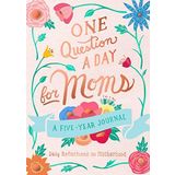 One Question a Day for Moms: Daily Reflections on Motherhood: A Five-Year Journal