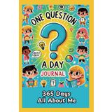 One Question A Day Journal for Kids 365 Days All About Me: 365 Fun Questions to Spark Creativity, Imagination, Big Ideas, Learning & Self-Discovery, ... Confidence, Positivity & Emotional Growth