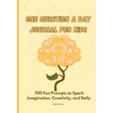 One Question a Day Journal for Kids: 700 Fun Prompts to Spark Imagination, Creativity, and Daily